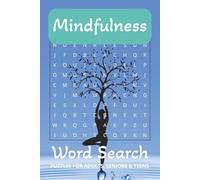Mindfulness Word Search Puzzle Book: Word searches with easy-to-read printables about focus, mindfulness, relaxation, and more | 6x9 inches, 110 pages ... gift of vacation, holidays, and free time.