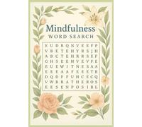 Mindfulness Word Search Puzzle: Find Your Calm with Peaceful Word Searches on Mindfulness, Nature & Inner Joy | 6x9 inches, 110 Pages | 50+ Relaxing ... for Stress Relief, Travel & Quiet Moments