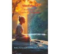 Mindfulness Word Search Puzzles For Beginners: Relax and Refocus with Simple 50 + Word Puzzles for a Peaceful Mind | Beginner-Friendly, and Perfect ... & Soothing Word Games for a Calmer Mind