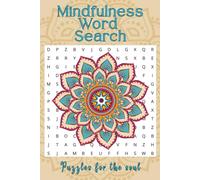 Mindfulness Word Search: Relax and enjoy completing these puzzles for the soul 6x9 travel size