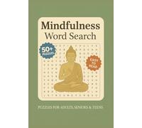 Mindfulness word search: Word Search with Easy to Read Print about Mindfuless, Gratitude, and Peace | 6x9 inches, 110 pages | 50+ puzzles... Perfect for therapy, gifts, vacation, and more!