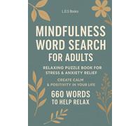 Mindfulness Word Search: Word Searches for Adults with Easy to Read Print about Relaxing, Stress & Anxiety Relief | 6x9 inches| 50+ Puzzles, 660 Words ... Time, Vacation & Nice Break for Busy Days
