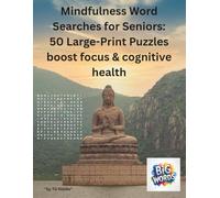 Mindfulness Word Searches for Seniors: 50 Large-Print Puzzles boost focus & cognitive health (Senior Puzzles)