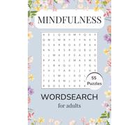 Mindfulness Wordsearch For Adults: Relaxing Mindfulness puzzles for adults.