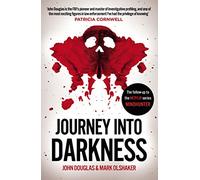 Mindhunter 2. Journey Into Darkness (Netflix): The must-read book for true crime fans from the bestselling author of Mindhunter