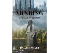 Minding My Black Ass Business