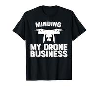 Minding My Drone Business Divertido Drone Camiseta