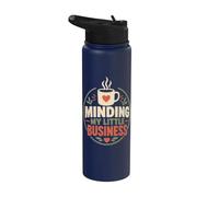 Minding My Little Business Humor Stainless Steel Insulated Water Bottle