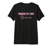 Minding My Own Business Camiseta Premium