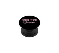 Minding My Own Business PopSockets PopGrip Adhesivo