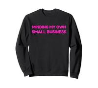 Minding My Own Small Business Humor Retro Self Love Sudadera