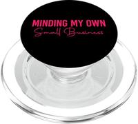 Minding My Own Small Business Shirt Minding My Own Business PopSockets PopGrip para MagSafe
