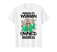 Minding my Woman Owned Business Female Empresario Jefe Camiseta