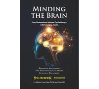 Minding the Brain: How Neuroscience Informs Psychotherapy with Emerging Adults