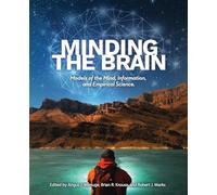 Minding the Brain: Models of the Mind, Information, and Empirical Science