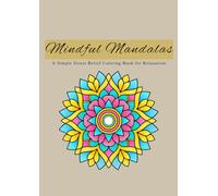 Mindless Coloring Book for Adults: Stress Relief Patterns for Relaxation and Calm