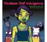 Mindless Self Indulgence – Frankenstein Girls Will Seem Strangely Sexy – Vinilo LP 180 g