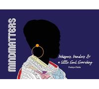 Mindmatters: Whispers, Wonders & a little Soul Searching