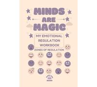 Minds Are Magic: Emotional Regulation Workbook For Kids: Zones Of Regulation