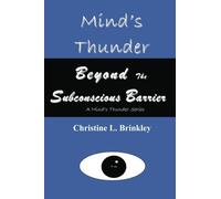 Mind's Thunder Beyond the Subconscious Barrier: A Mind's Thunder Series