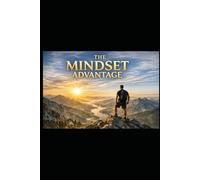 Mindset Advantage: How To Align Your Traits, Environment, and Life Stages for Real Success (MINDCRAFT)