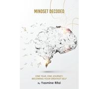 Mindset Decoded: One Year, One Journey: Becoming Your Greatest Self