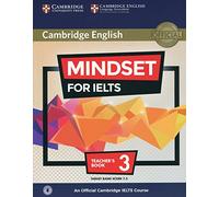 MINDSET FOR IELTS LEVEL 3 TEACHER'S BOOK WITH CLASS AUDIO: An Official Cambridge IELTS Course (SIN COLECCION)