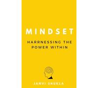 Mindset: Harnessing The Power Within