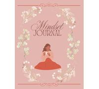 Mindset Journal - 120 Seiten Notizbuch für Selbstreflexion, Dankbarkeit und persönliche Entwicklung | Tagebuch für Ziele, Achtsamkeit und emotionales Wachstum