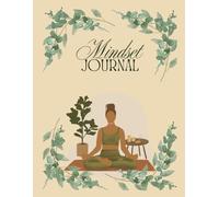 Mindset Journal - 120 Seiten Notizbuch für Selbstreflexion, positive Veränderung und emotionales Wachstum | Tagebuch für Dankbarkeit, Ziele und persönliche Entwicklung