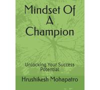 Mindset Of A Champion: Unlocking Your Success Potential