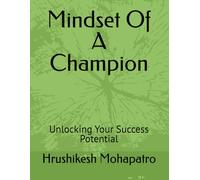 Mindset Of A Champion: Unlocking Your Success Potential