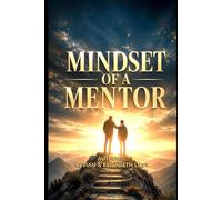 MINDSET OF A MENTOR: ‘Training People to Become the Best Version of Themselves’