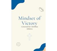 Mindset of Victory: A Journal For Christian Athletes