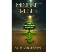 Mindset Reset: From Disappointment to Destiny