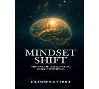 MINDSET SHIFT: 365 Trauma Resilient Daily Devotional