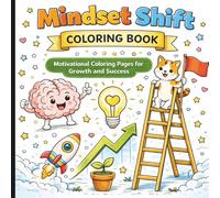 Mindset Shift Coloring Book: Motivational Coloring Pages for Growth and Confidence