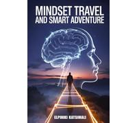 MINDSET TRAVEL AND SMART ADVENTURE