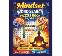 MINDSET WORD SEARCH PUZZLE BOOK: 100 Large Print Word Search Puzzles to Improve Focus, Positivity, Mental Strength and Personal Growth | Relaxing Brain Games for Adults and Seniors