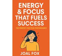 Mindshift: Energy & Focus That Fuels Success: How to Recharge Your Mind, Body, and Spirit for Sustainable Growth (The Mindshift Series)