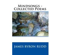 Mindsongs - Collected Poems: Nature, Being Human, Cosmic Conflict, Places in Poems
