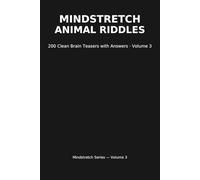 Mindstretch - Animal Riddles: 200 Clean Brain Teasers with Answers · Volume 3