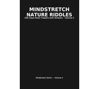 Mindstretch - Nature Riddles: 200 Clean Brain Teasers with Answers · Volume 5