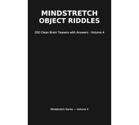 Mindstretch - Object Riddles: 200 Clean Brain Teasers with Answers · Volume 4