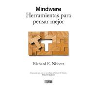 Mindware: Herramientas para pensar mejor (Ciencia y Tecnología)