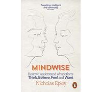 Mindwise – Cómo entendemos lo que otros piensan, creen, sienten y desean