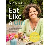 Mindy Pelz Eat Like a Girl (Tapa dura)