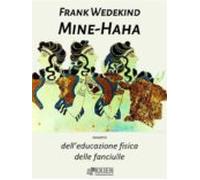 Mine-haha Ovvero Delleducazione Fisica Delle Fanciulle (ebook)
