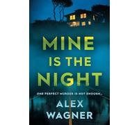 MINE IS THE NIGHT: One perfect murder is not enough (Westerholt & Storm Thrillers)