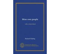 Mine own people: with a critical introd